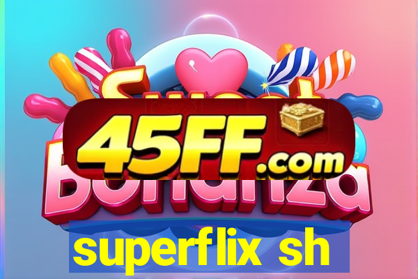 superflix sh